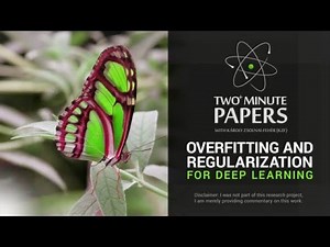 Overfitting and Regularization For Deep Learning | Two Minute Papers #56