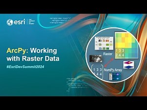 ArcPy: Working with Raster Data | #EsriDevSummit2024