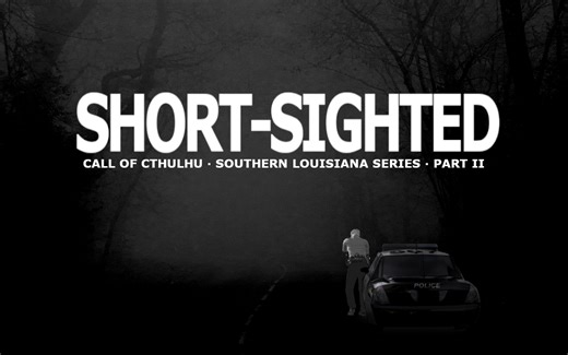 【COC跑团】短见【路易斯安那系列·中篇·完结合集】