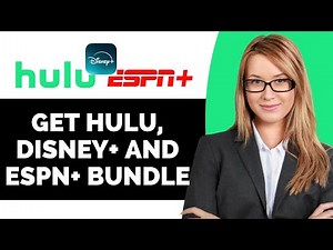 How to Get Hulu, Disney+, and ESPN+ Bundle - Full Guide