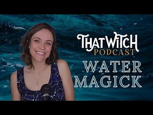 Elemental Magick: Water