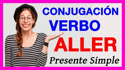 Verbo ALLER en FRANCES (Ir) : conjugación, significado, uso