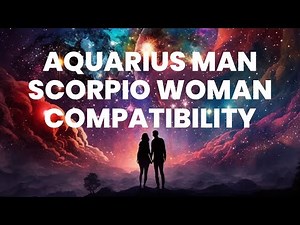 Aquarius Man and Scorpio Woman Compatibility: A Passionate Connection of Originality and Resilience