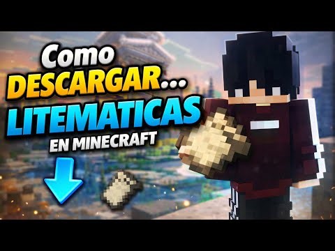 COMO DESCARGAR LITEMATICAS EN MINECRAFT(FÁCIL Y SENCILLO)