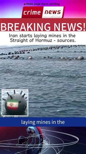 Iran Begins Laying Mines in the Strait of Hormuz