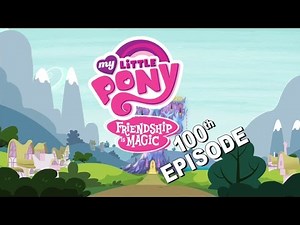 MLP: Friendship is Magic 100th Episode Video ‘Flashbacks of Friendship’