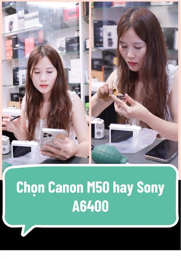 Lựa Chọn Giữa Canon M50 và Sony A6400