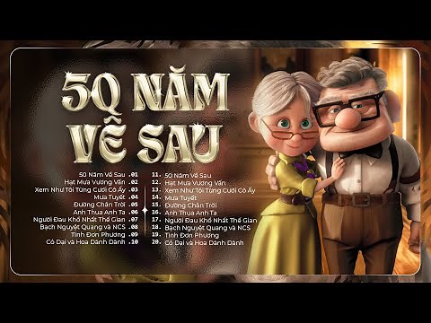 50 Năm Về Sau - Nhạc Trẻ Ballad Việt 2026 | Chọn Lọc 15 Bài Hát Tình Yêu Hot Trend Triệu View