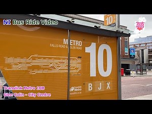 (NI Bus Ride Video) Translink Metro Route 10B (Glen Colin - City Centre)