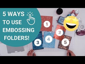5 Ways to use EMBOSSING FOLDERS!
