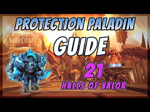 Mythic Halls Of Valor 21 - Protection Paladin Guide - DragonFlight Tanking