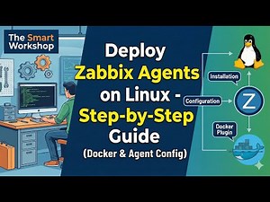 Deploy Zabbix Agents on Linux - Step-by-Step Guide (Docker & Agent Config)