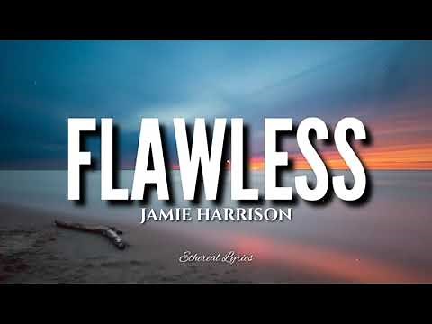 Jamie Harrison - Flawless (Lyrics)