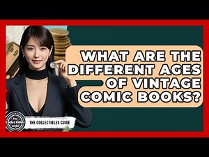 What Are The Different Ages Of Vintage Comic Books? - The Collectibles Guide
