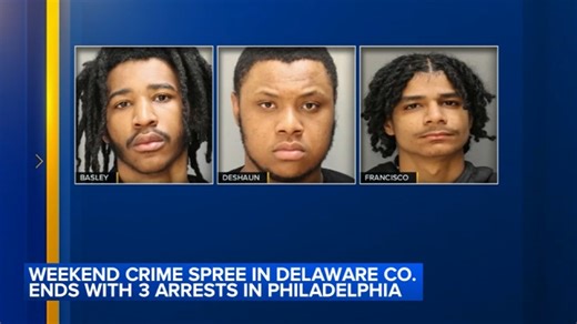 Weekend crime spree in Delco ends with 3 arrests in Philadelphia