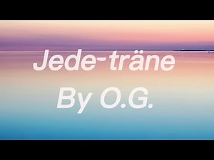 Jede träne By O.G. Lyrics