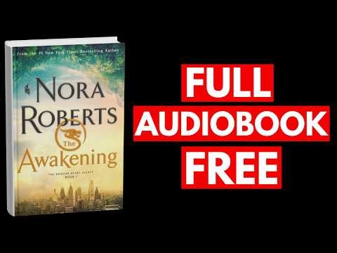 The Awakening by Nora Roberts [Full Audiobook Free]