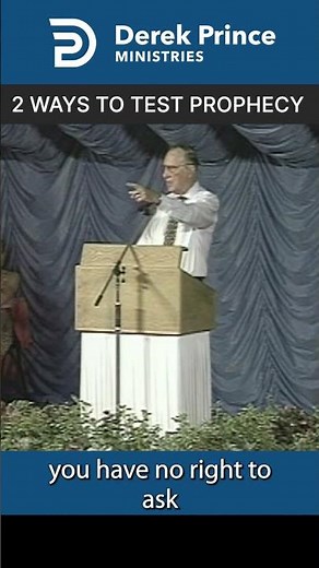 Two Ways to Test Prophecy | Derek Prince