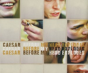 Caesar - Before My Head Explodes