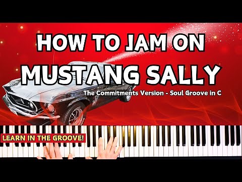 Mustang Sally Piano Tutorial: Jam and Improvise Over Soul Groove in C