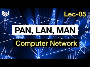Mind Luster - Learn PAN LAN MAN WAN | Covere distance | CN | Computer Network | Lec 5 | Bhanu Priya
