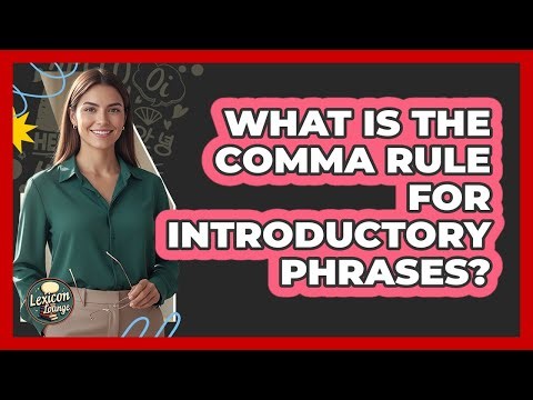What Is The Comma Rule For Introductory Phrases?