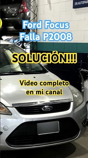 Solución a la falla P2008 en un Ford Focus. Video completo en mi canal.