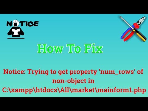 How to Fix "Notice: Trying to get property 'num_rows' of non-object"