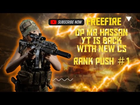 OP MR HASSAN YT IS BACK WITH NEW CS RANK PUSH FREEFIRE # 1