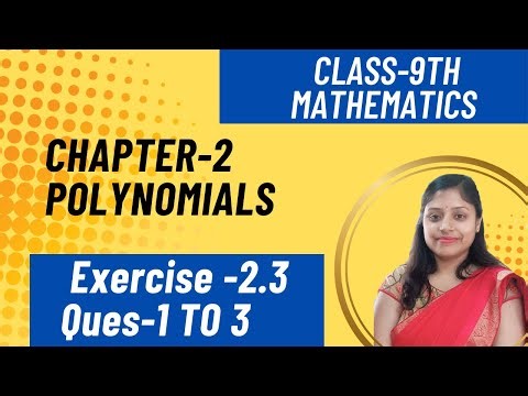 CH - 2 POLYNOMIALS|Exercise-2.3 Question-1 to 3 |Full Explanation|Class9 Maths