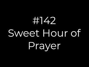 142 Sweet Hour of Prayer | Conducting tutorial