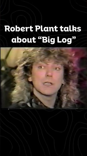 Robert Plant talks about his hit song "Big Log" #robertplant