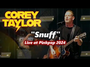 Corey Taylor - Snuff (Live at Pinkpop 2024)
