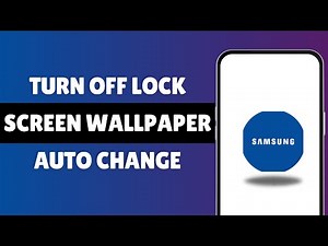 How To Turn Off Lock Screen Wallpaper Auto Change Samsung Phone