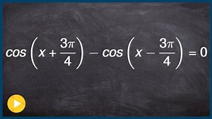 Solve a trigonometric equation using sum and difference formulas for cosine