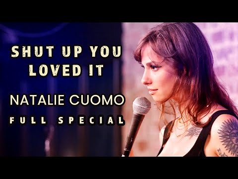 Natalie Cuomo: Shut Up You Loved It - Full Special