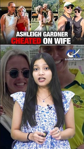 Ashleigh Gardner accused of cheating on wife with another cricketer