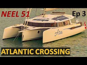 Neel 51 Trimaran Atlantic Crossing, ARC Regatta - Ep.3/5