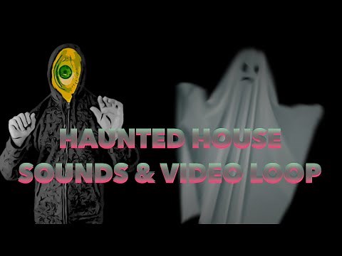 Haunted House Sounds & Images Loop - Halloween