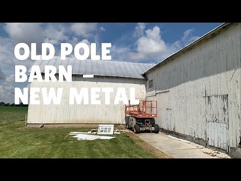 Installing Metal Siding and Sliders on Older Pole Barn in 2022..