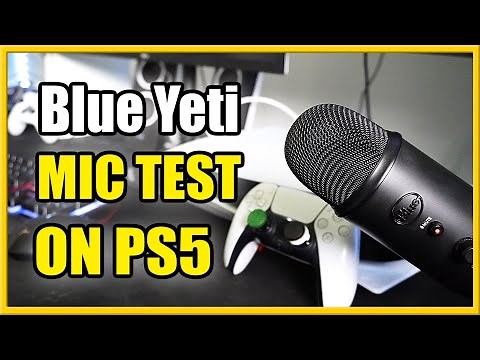 Blue Yeti Microphone Test on The PS5 & Improve Mic Quality (PS5 Tutorial)