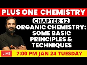 Plus One Chemistry | Organic Chemistry: Some Basic Principles and Techniques- Live by Yaseen Sir