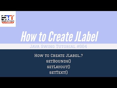 JLabel Bounds, Layout, Text | Java Swing Tutorial #004