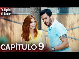 Te Alquilo Mi Amor - Capítulo 9 Completo en Español - Serie Turca Doblada al Español | Kiralık Aşk