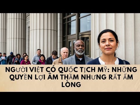 Vietnamese with American Citizenship: The Secret Benefits Everyone Wants to Know