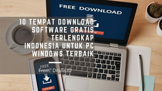 13 Tempat Download Software Gratis Terlengkap Indonesia Untuk Pc Windows Terbaik Di 2025 | Ditulis.ID