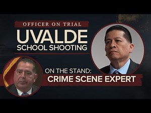 Mass shooting crime scene expert testifies in Uvalde school shooting trial | Part 1