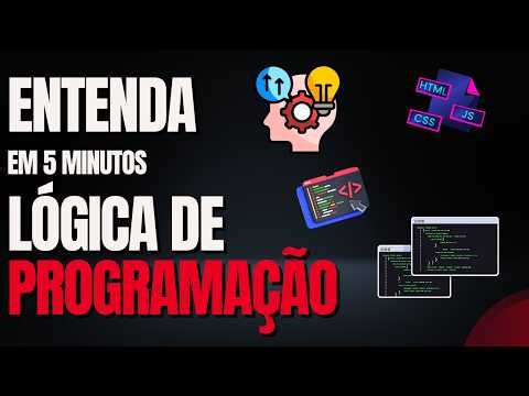 ENTENDA em menos de 5 minutos LÓGICA DE PROGRAMAÇÃO