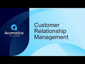 Acumatica - Customer Relationship Management (CRM) - Demos