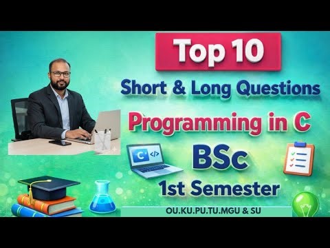 Programming in C Top 10 Short & Long Questions 2026 | BSc CS 1st Sem | OU KU TU PU MGU SU